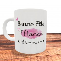 Mug Bonne fête Maman d'amour - PERSONNALISABLE- Fête des mères