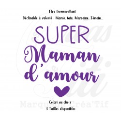 Super Maman d'amour - Appliqué en flex thermocollant 3 tailles au choix