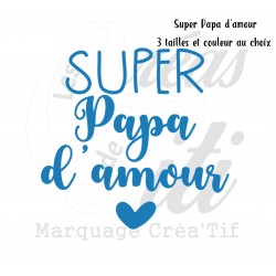 Super Papa d'amour - Appliqué en flex thermocollant 3 tailles au choix