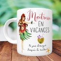 Mug Maîtresse en vacances - Cadeau fin d'année