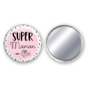 Badge Miroir Super Maman, Mamie, Maîtresse, Tata - Choisissez le vôtre 